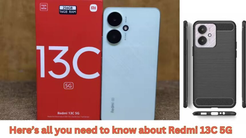 Here’s all you need to know about Redmi 13C 5G